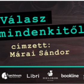 Válasz mindenkitől. Címzett: Márai Sándor - Országos irodalmi pályázat